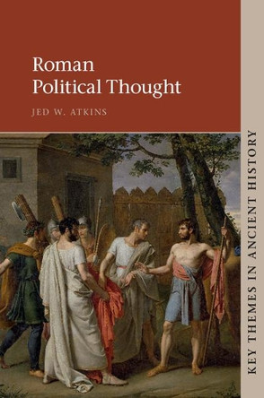 Roman Political Thought by Jed W. Atkins 9781107514553