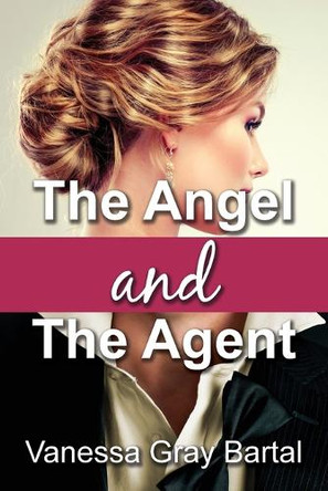 The Angel and The Agent by Vanessa Gray Bartal 9781953339348