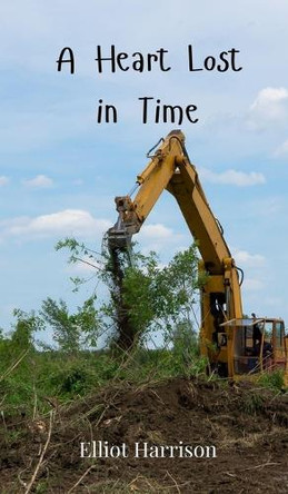 A Heart Lost in Time by Elliot Harrison 9783690804912