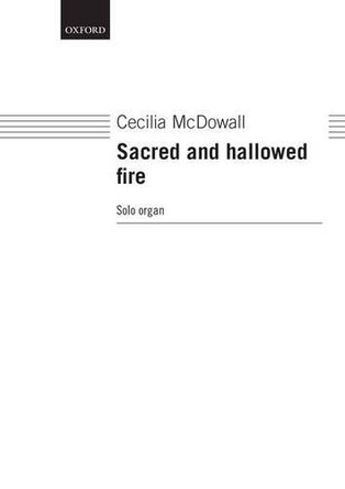 Sacred and hallowed fire by Cecilia McDowall 9780193394018