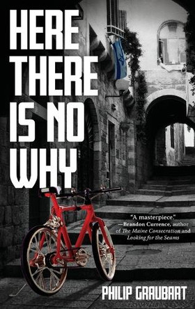 Here There Is No Why by Philip Graubart 9798888244876