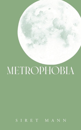 Metrophobia by Siret Mann 9781998454037