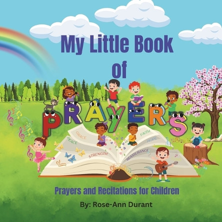 My Little Book of Prayers: Prayers and Recitations for Children by Rose-Ann Durant 9789769736610