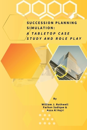 Succession Planning Simulation by William Rothwell 9798869289315