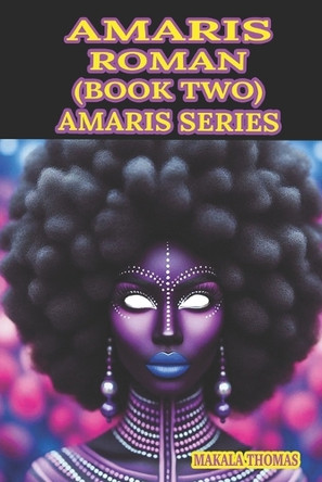 Amaris: Roman by Makala Thomas 9798894437149