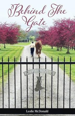 Behind The Gate by Leslie McDonald 9798991133302