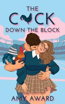 The C*ck Down the Block by Amy Award 9781950228751