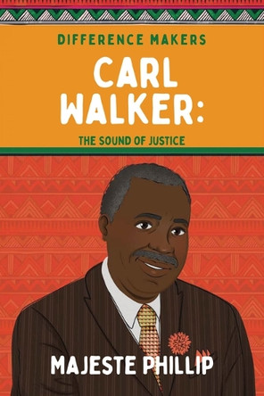 Carl Walker: The Sound of Justice by Phillip Majeste 9781959223597