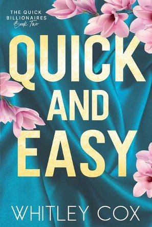 Quick & Easy by Whitley Cox 9798227498328