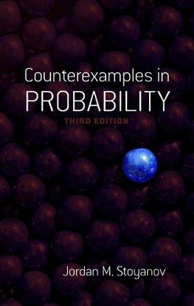 Counterexamples in Probability: Third Edition by Jordan Stoyanov 9780486499987