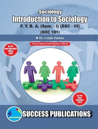 Introduction to Sociology(F.Y.B.A, Sem.-I) SPPU-Text(English) by Dr Gulab Pathan 9788197236846