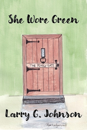 She Wore Green by Larry G Johnson 9781957479927