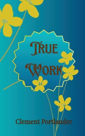 True Work by Portlander 9789916859810