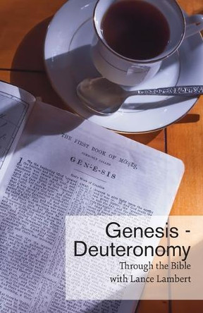 Through the Bible with Lance Lambert: Genesis - Deuteronomy by Lance Lambert 9781683890454