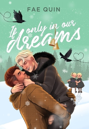 If Only In Our Dreams: MM Holiday Romance by Fae Quin 9798989258369