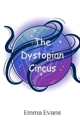 The Dystopian Circus by Emma Evans 9789908014692
