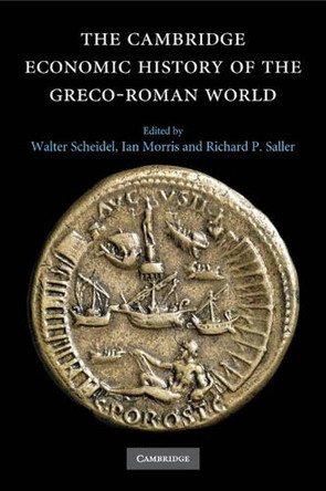 The Cambridge Economic History of the Greco-Roman World by Walter Scheidel 9781107673076