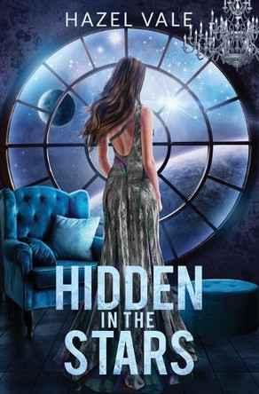 Hidden In The Stars by Hazel Vale 9781778088209
