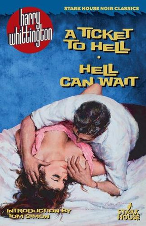A Ticket to Hell / Hell Can Wait by Harry Whittington 9781951473662