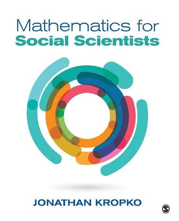 Mathematics for Social Scientists by Jonathan M. Kropko 9781506304212
