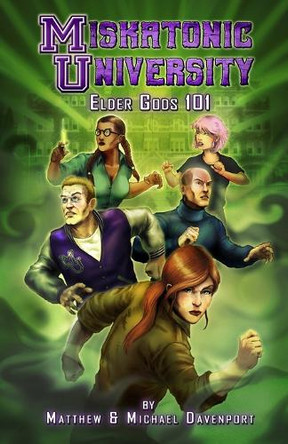 Miskatonic University: Elder Gods 101 by Michael Davenport 9781637897386