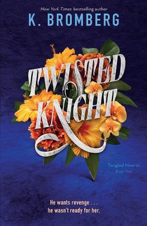 Twisted Knight by K Bromberg 9781250323408