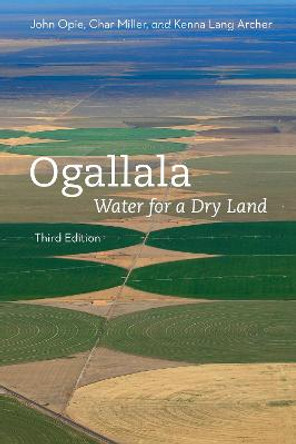 Ogallala: Water for a Dry Land by John Opie