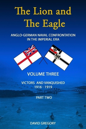 The Lion and The Eagle: Volume 3 part 2 by David Gregory 9781835634882