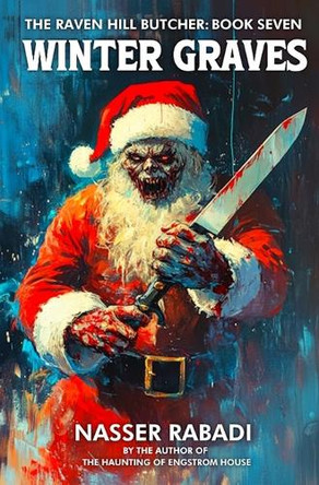 Winter Graves: A Slasher Horror Novel by Nasser Rabadi 9781954931121
