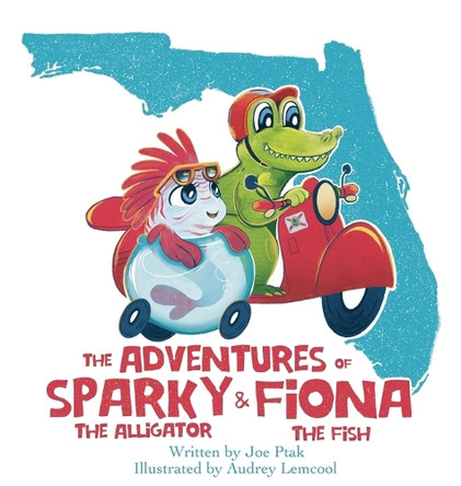 The Adventures of Sparky and Fiona by Joe Ptak 9798218539962