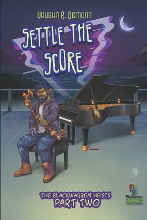 Settle the Score: A Snarky Urban Fantasy Mystery by Vaughn R Demont 9781959648024