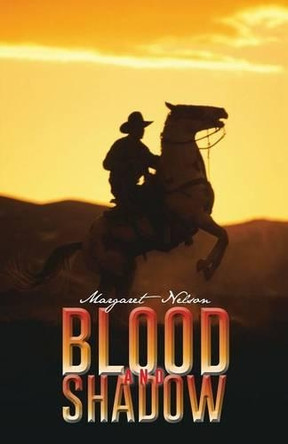 Blood and Shadow by Margaret Nelson 9781490735085