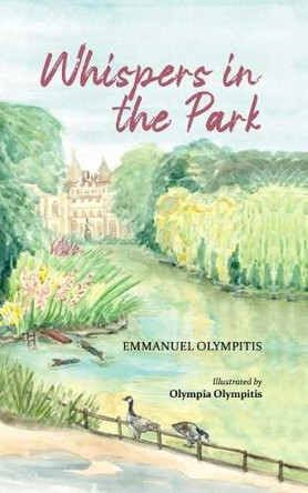 Whispers in the Park by Emmanuel Olympitis 9781738459865