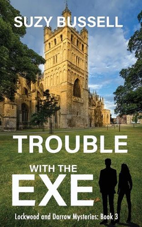 Trouble with the Exe by Suzy Bussell 9781838100490