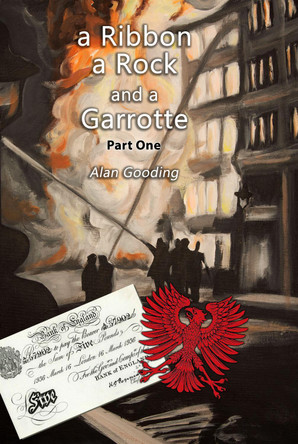 a Ribbon, a Rock and a Garrotte: Part One by Alan Gooding 9781800948792