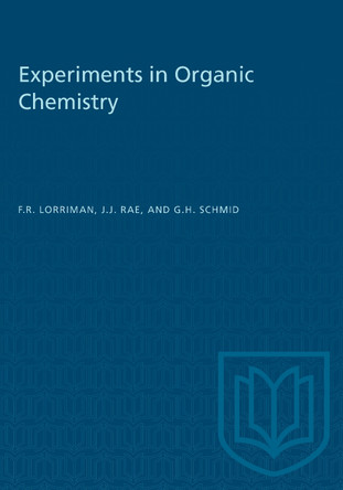 Experiments in Organic Chemistry by F R Lorriman 9781487581756