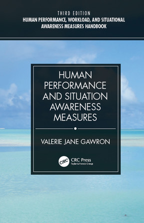 Human Performance, Workload, and Situational Awareness Measures Handbook, Third Edition - 2-Volume Set by Valerie Jane Gawron 9781032920061