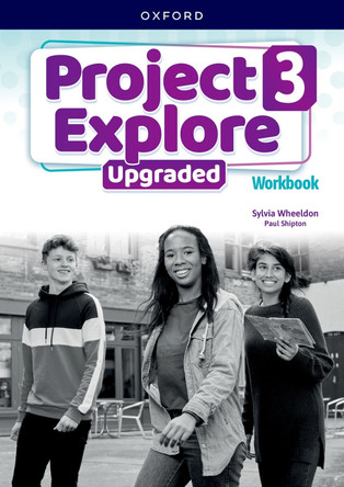 Project Explore Upgraded: Level 3: Workbook: Print Student Workbook 9780194124966