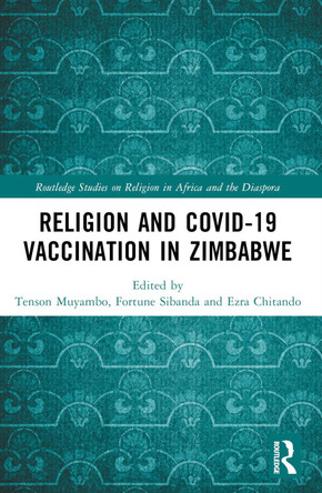 Religion and COVID-19 Vaccination in Zimbabwe by Tenson Muyambo 9781032483603