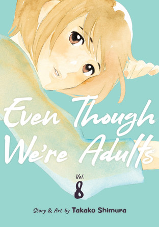 Even Though We're Adults Vol. 8 by Takako Shimura 9798888436424