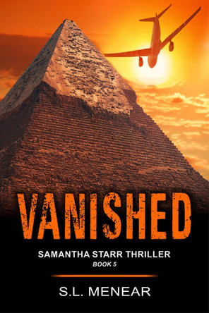 Vanished (A Samantha Starr Thriller, Book 5) by S.L. Menear 9781644570937