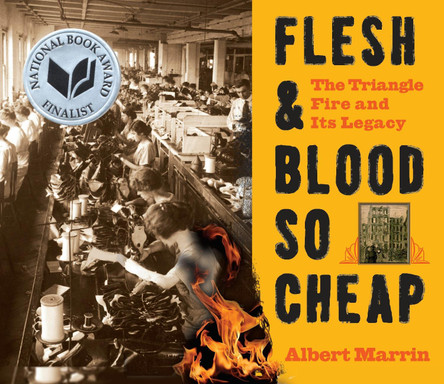 Flesh and Blood So Cheap: The Triangle Fire and its Legacy by Albert Marrin 9780553499353