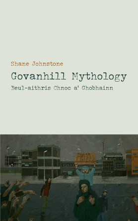 Govanhill Mythology by Shane Johnstone 9781912092369
