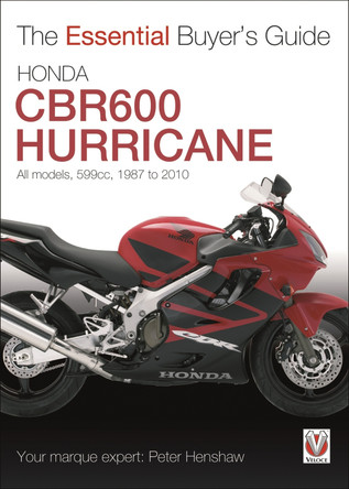 Honda Cbr600 Hurricane: 599cc. 1987-2010 by Peter Henshaw 9781845843090