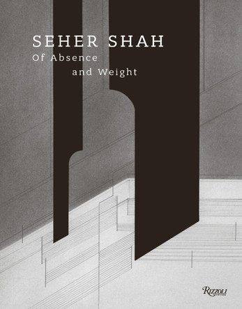 Seher Shah, Of Absence and Weight by Catherine David 9788891834720