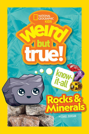 Weird But True Know-It-All: Rocks & Minerals (Weird But True) by  9781426371837