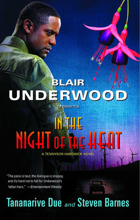 In The Night Of The Heat: A Tennyson Hardwick Novel by Tananarive Due 9781416570479
