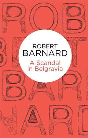 A Scandal in Belgravia by Robert Barnard 9781447239765