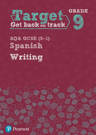 Target Grade 9 Writing AQA GCSE (9-1) Spanish Workbook by  9781292246000