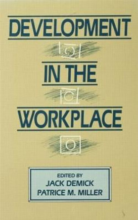 Development in the Workplace by Jack Demick